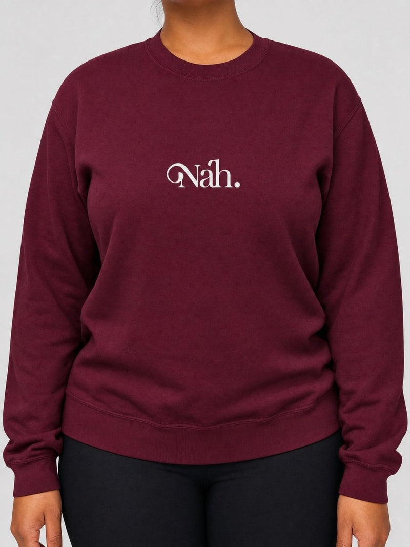 Champion Unisex Sweatshirt - Nah - AU/NZ/USA