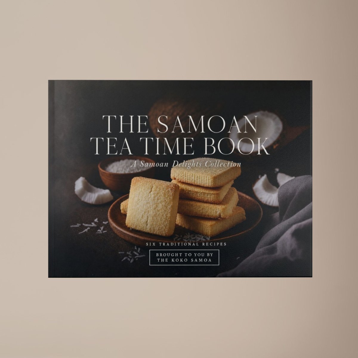 Hardcover keepsake book titled "The Samoan Tea Time Book" with six traditional Samoan recipes,.