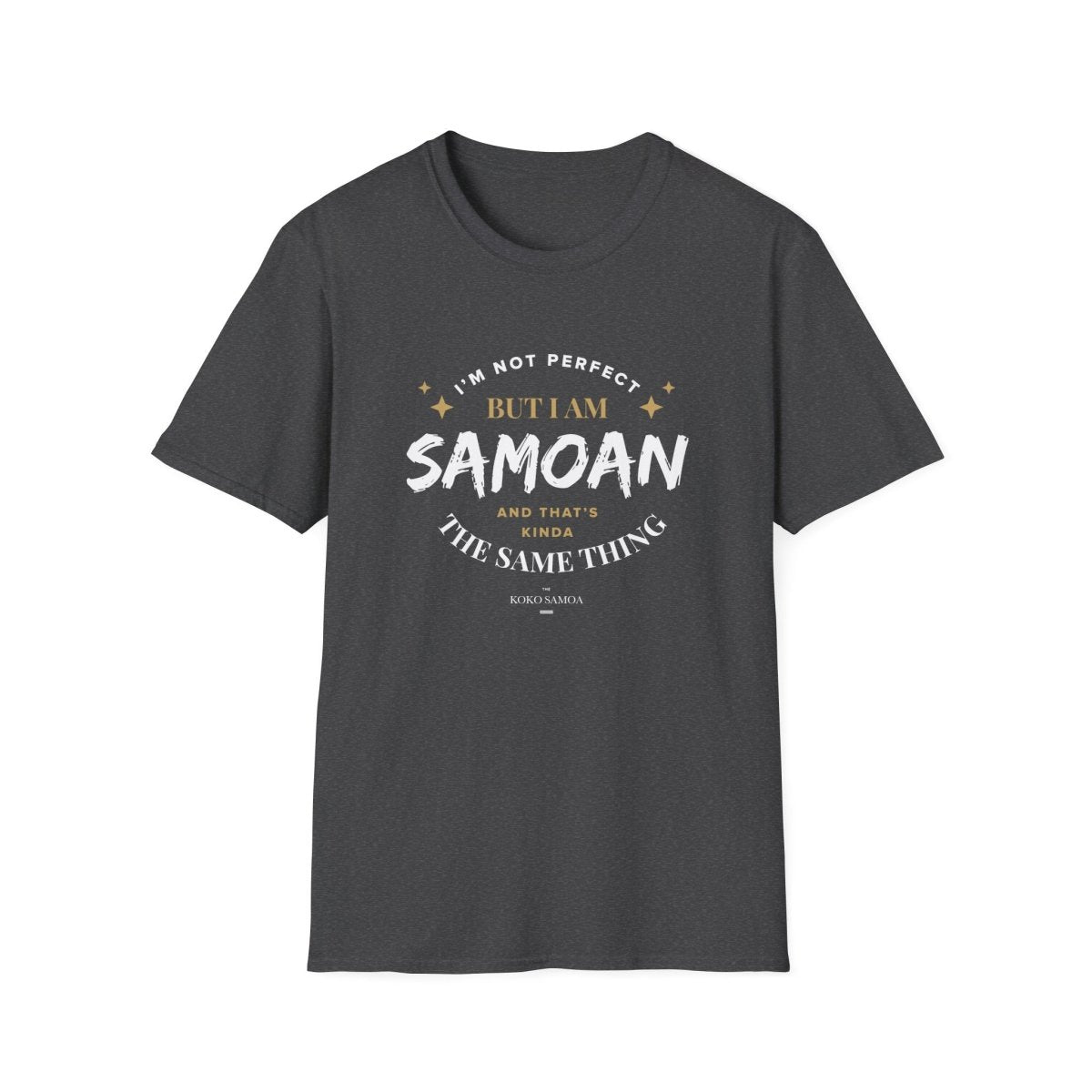 Dark chocolate soft unisex T-shirt by The Print Bar featuring "Not Perfect But Samoan" design, personalized for AU/NZ.