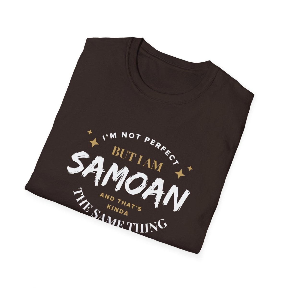 Dark chocolate soft unisex T-shirt by The Print Bar featuring "Not Perfect But Samoan" design, personalized for AU/NZ.