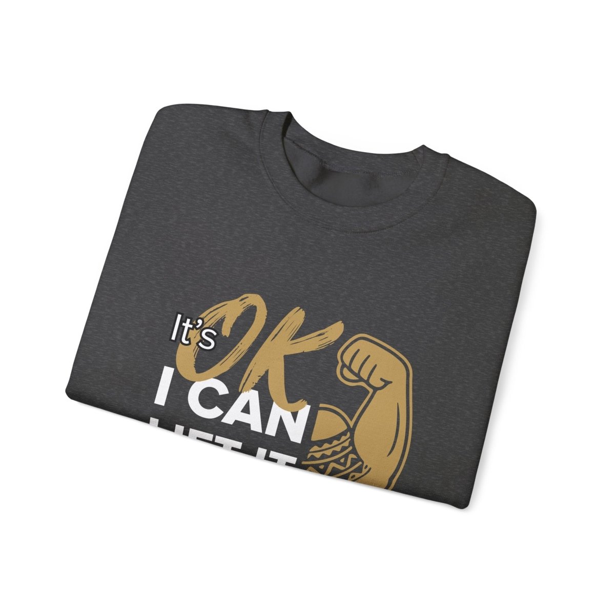 Unisex heavy sweatshirt with "I Can Lift It" slogan, featuring a personalized design on a casual grey sweatshirt.