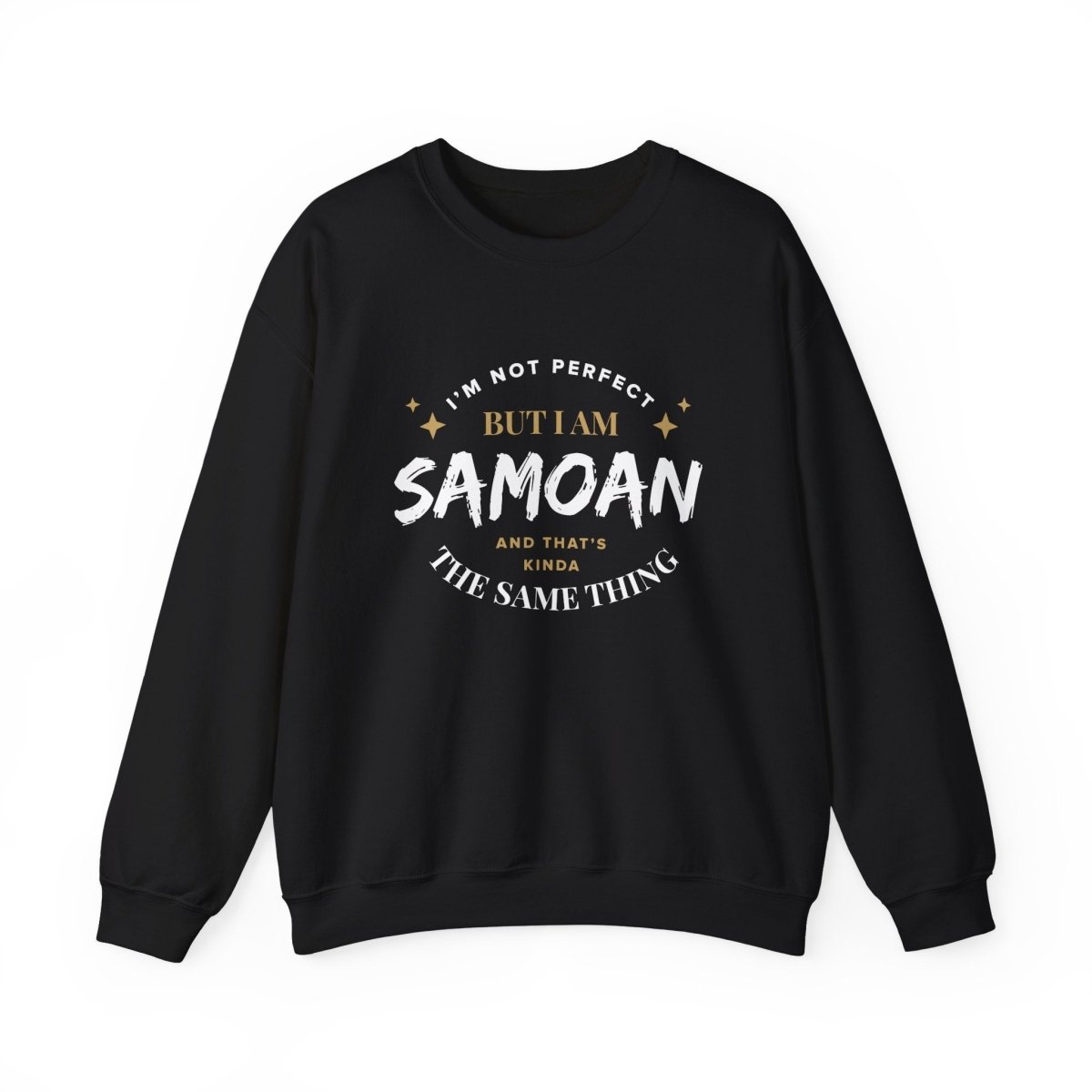 Unisex Heavy Sweatshirt - Not Perfect But Samoan - AU/NZ/USA - The Koko Samoa