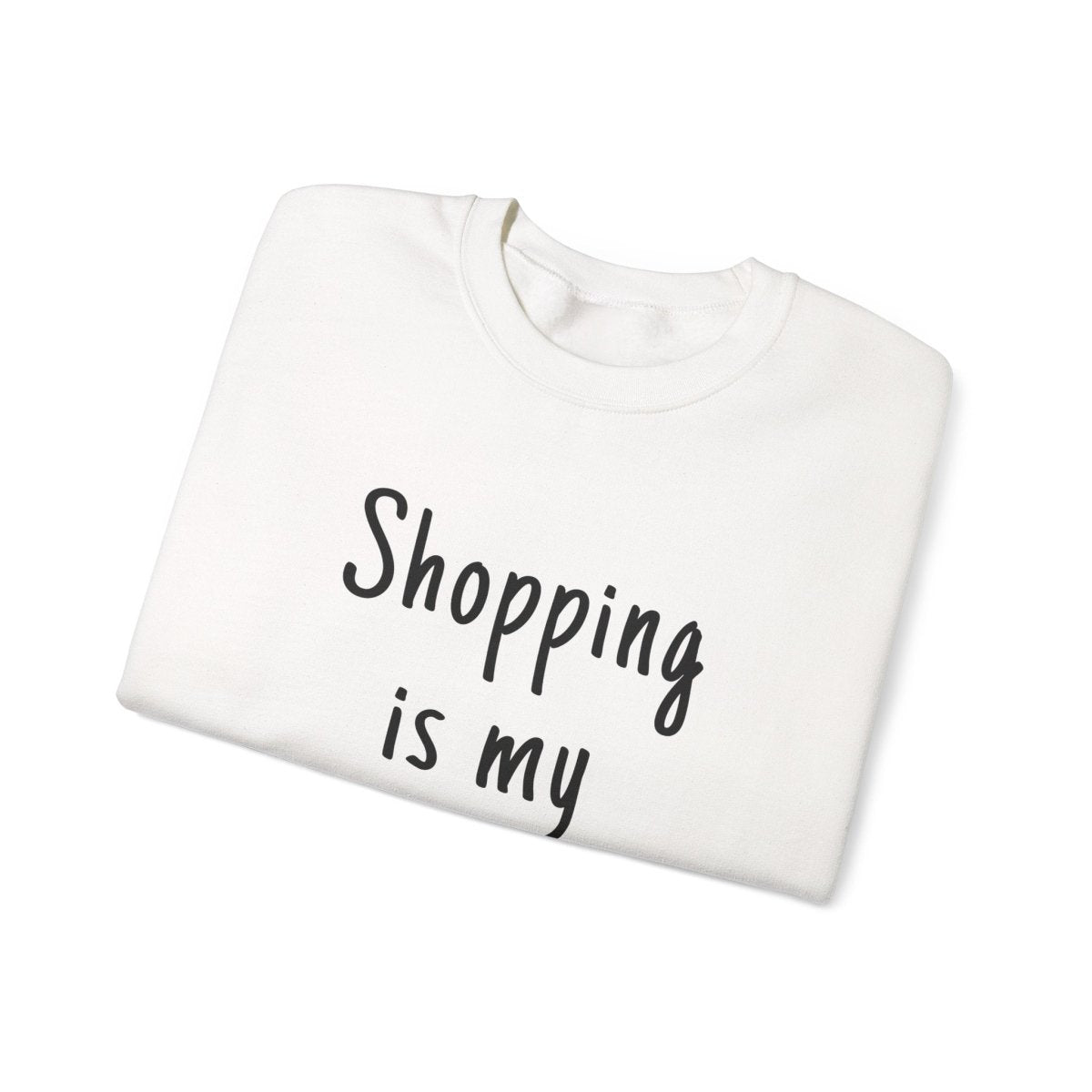 Unisex heavy sweatshirt with "Shopping is My Cardio" text, in a cozy, personalized design for AU/NZ.