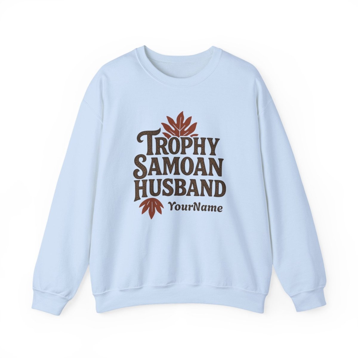 Unisex heavy sweatshirt featuring "Trophy Samoan Husband" design, personalized with Samoa-themed graphics, by The Print Bar.